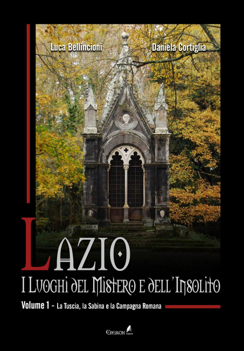 17278098935762-librolazioiluoghidelmisteroedellinsolitovol1latuscialasabinaelacampagnaromanaeditoreeremonedizionianno2019