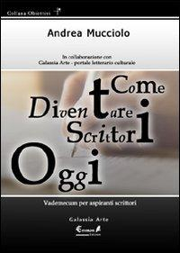 17278099212069-librocomediventarescrittorioggivademecumperaspirantiscrittorieditoreeremonedizionianno2009