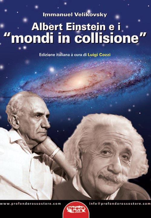 17278102158071-libroalberteinsteineimondiincollisioneeditoreprofondorossoanno2014