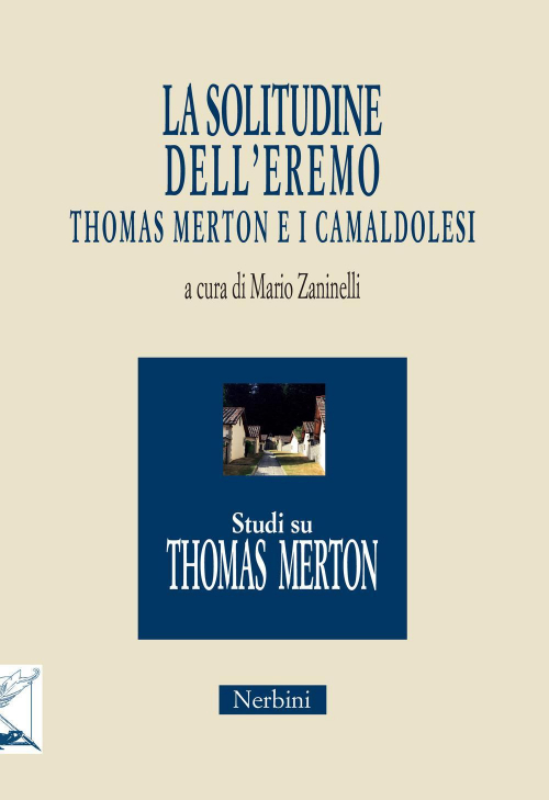 1727810316314-librolasolitudinedelleremothomasmertoneicamaldolesieditorenerbinianno2018