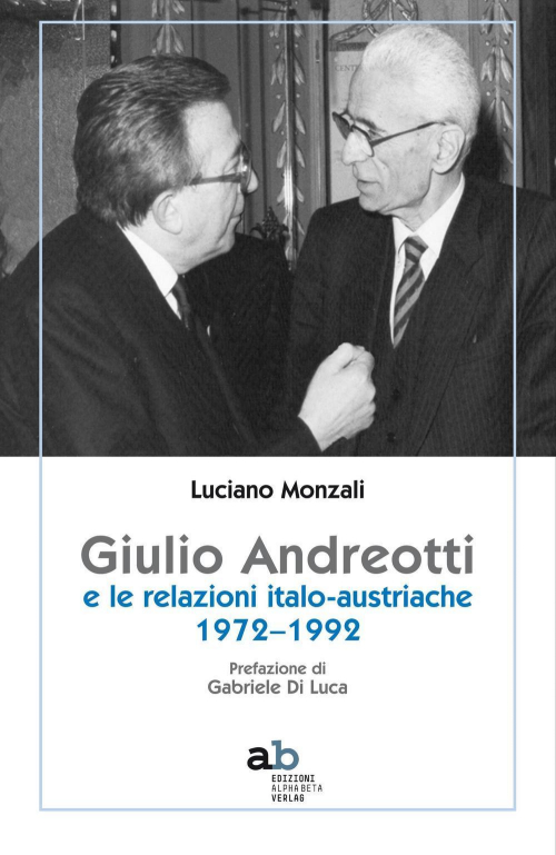 17278107892817-librogiulioandreottielerelazioniitaloaustriache19721992editorealphabetaanno2016