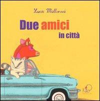 17278113669996-librodueamiciincittaedizillustrataeditorekiteanno2011