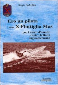 17278115767907-libroerounpilotadellaxflottigliamasconimezzidassaltoconlaflottaangloamericanaeditoreloscarabeomilanoanno2010