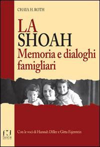 17278129829327-librolashoahmemoriaedialoghifamigliarieditorefustaanno2015