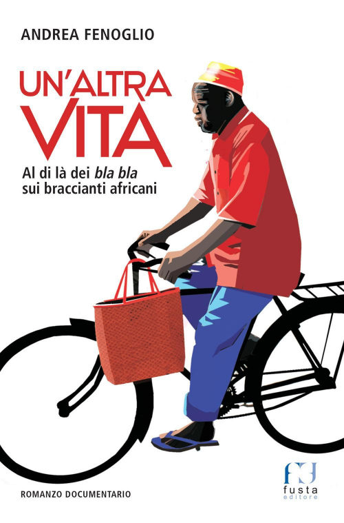 17278129929386-librounaltravitaaldiladeiblablasuibracciantiafricanieditorefustaanno2019