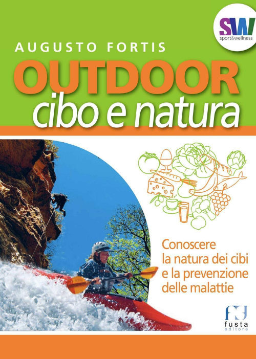 17278129948298-librooutdoorciboenaturaconoscerelanaturadeicibielaprevenzionedellemalattieeditorefustaanno2016