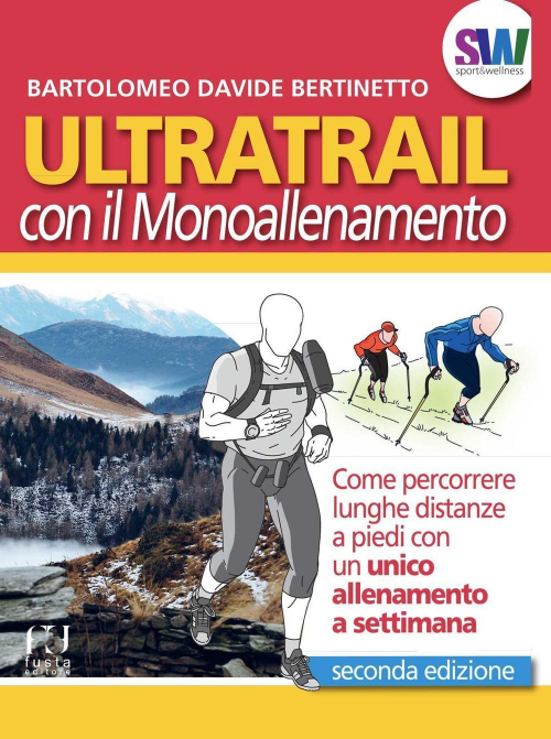 17278130295219-libroultratrailconilmonoallenamentocomepercorrerelunghedistanzeapiediconununicoallenamentoasettimanaeditorefustaanno2016