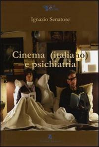 17278135051707-librocinemaitalianoepsichiatriaeditorezephyroedizionianno2013