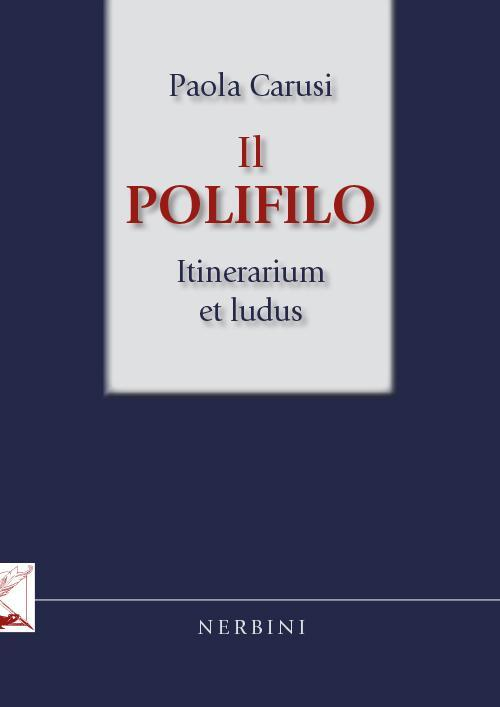 17278151423513-libroilpolifiloitinerariumetluduseditorenerbinianno2016