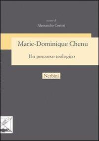 17278151949678-libromariedominiquechenuunpercorsoteologicoeditorenerbinianno2012