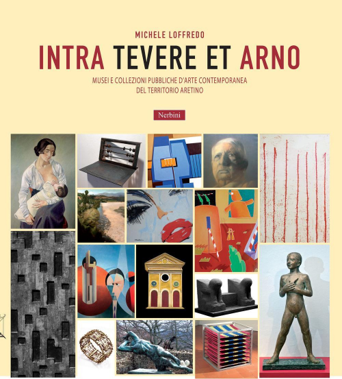 17278152538986-librointratevereetarnomuseiecollezionipubblichedartecontemporaneadelterritorioaretinoeditorenerbinianno2014