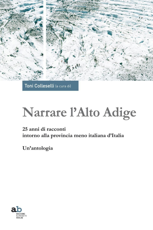 17278155491875-libronarrarelaltoadige25annidiraccontiintornoallaprovinciamenoitalianaditaliaunantologiaeditorealphabetaanno2015