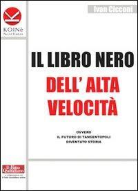 17278156018882-libroillibronerodellaltavelocitaovveroilfuturoditangentopolidiventatostoriaeditorekoinenuoveedizionianno2011