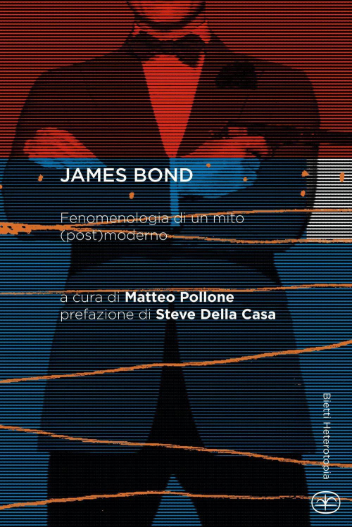 17278158721175-librojamesbondfenomenologiadiunmitopostmodernoeditorebiettianno2016