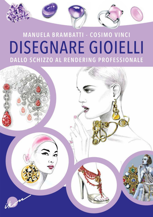 17278159949704-librodisegnaregioiellidalloschizzoalrenderingprofessionaleeditoreikonanno2018