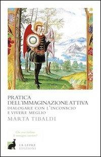 17278162312867-libropraticadellimmaginazioneattivadialogareconlinconscioeviveremeglioeditorelalepreedizionianno2011