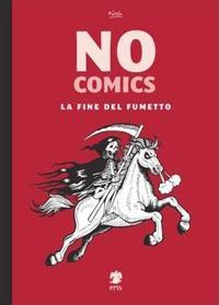 17278163717765-libronocomicslafinedelfumettoeditoreerisanno2014