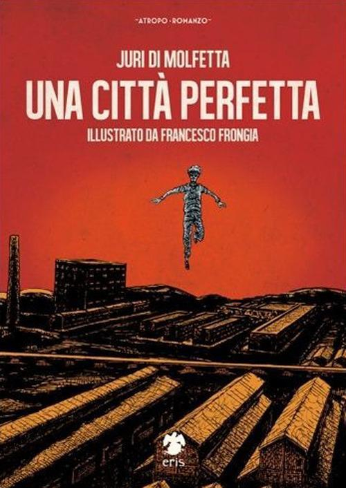 17278164247382-librounacittaperfettaeditoreerisanno2015