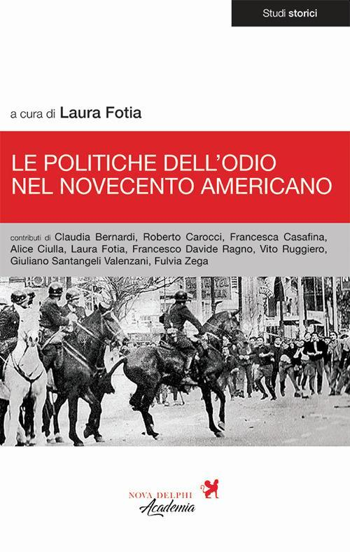 17278164256492-librolepolitichedellodionelnovecentoamericanoeditorenovadelphilibrianno2020