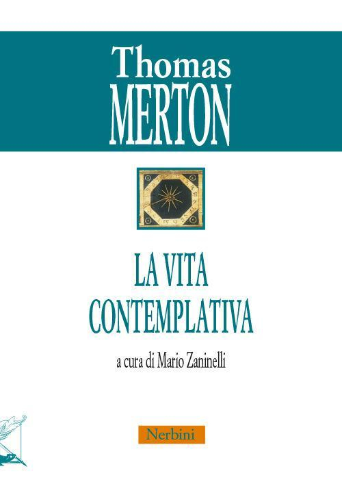 17278165708213-librolavitacontemplativaeditorenerbinianno2017