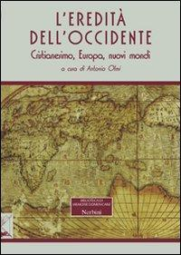 17278165753721-librolereditadelloccidentecristianesimoeuropanuovimondieditorenerbinianno2013