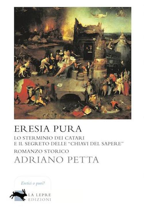 17278167710585-libroeresiapuralosterminiodeicatarieilsegretodellechiavidelsapereeditorelalepreedizionianno2012