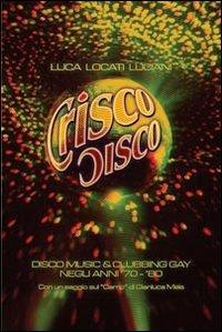 17278168190132-librocriscodiscodiscomusicclubbinggaytraglianni70e80editorevololiberoanno2013