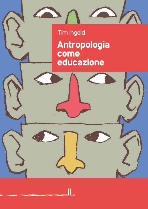 17278169920453-libroantropologiacomeeducazioneeditorelalineabolognaanno2019