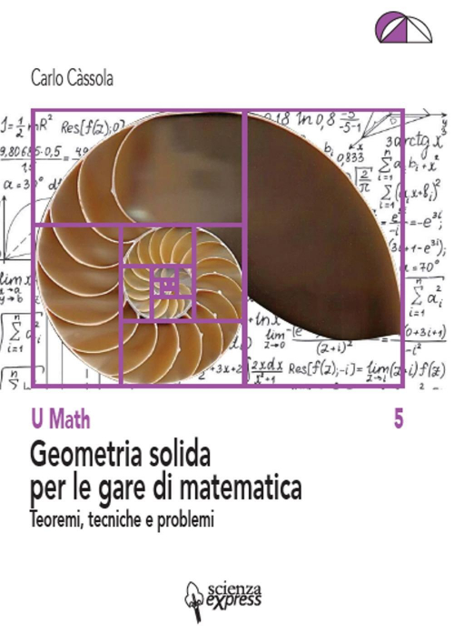 17278170056397-librogeometriasolidaperlegaredimatematicaeditorescienzaexpressanno2019