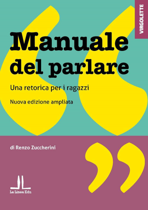 17278170331327-libromanualedelparlareunaretoricaperiragazzieditorelalineabolognaanno2021