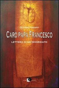 17278171078982-librocaropapafrancescoletteradiundivorziatoeditoreoltreedizionianno2013