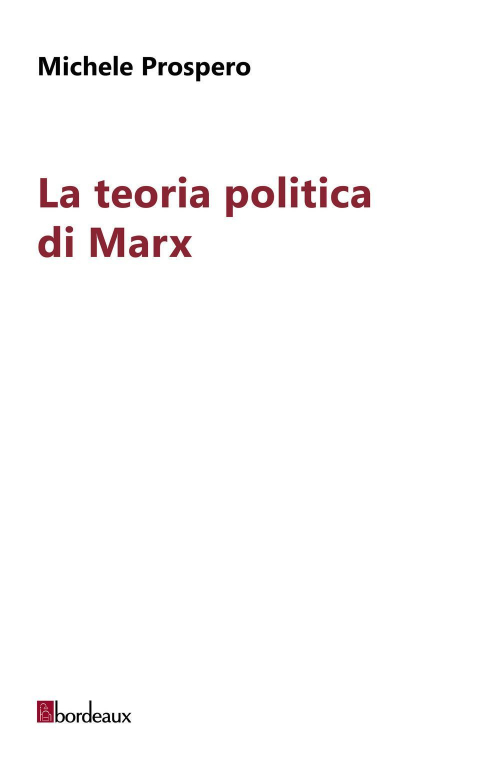 17278171489983-librolateoriapoliticadimarxeditorebordeauxanno2021