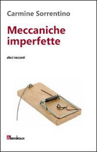 17278171706616-libromeccanicheimperfettedieciraccontieditorebordeauxanno2014