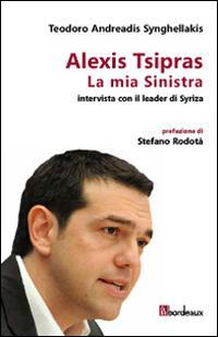 17278172136536-librolamiasinistraintervistaconilleaderdisyrizaeditorebordeauxanno2015