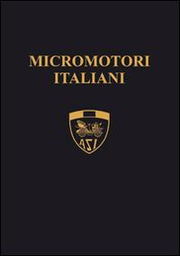 17278172861744-libromicromotoriitalianiipiccolicapolavoridellagenialitaitalianaeditoreasiserviceanno2019