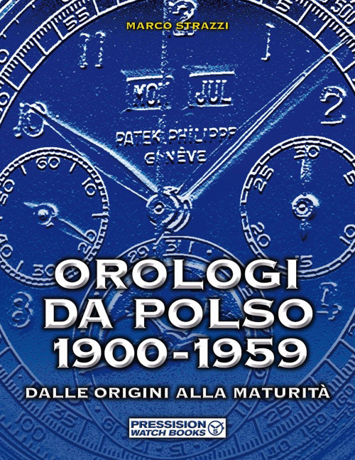 17278173277517-libroorologidapolso19001959dalleoriginiallamaturitaedizillustrataeditorepressisionanno2021