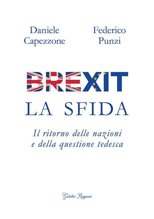 17278173440213-librobrexitlasfidailritornodellenazioniedellaquestionetedescaeditoregiubileiregnanianno2017