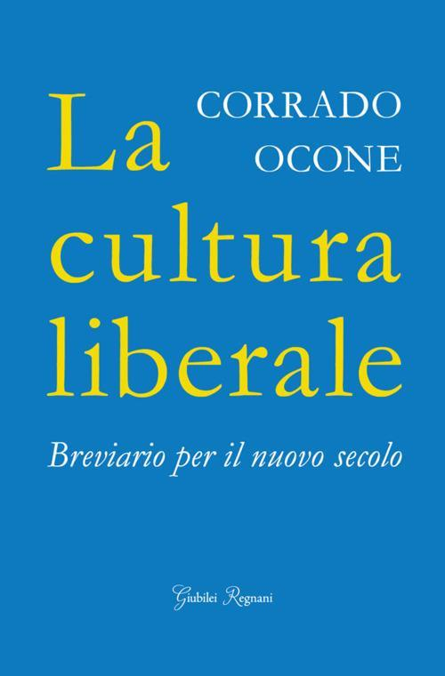 1727817358916-librolaculturaliberalebreviarioperilnuovosecoloeditoregiubileiregnanianno2018