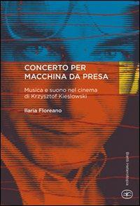 17278175035494-libroconcertopermacchinadapresamusicaesuononelcinemadikrzysztofkieslowskieditorebiettianno2011