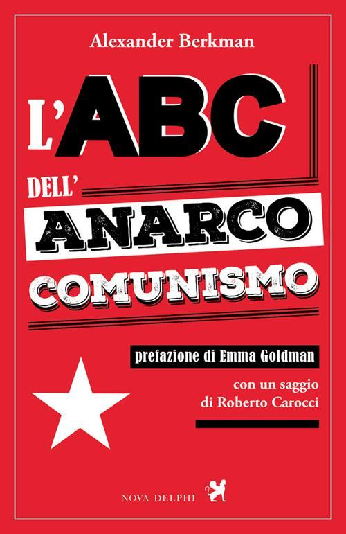 17278176837146-librolabcdellanarcocomunismoeditorenovadelphilibrianno2015