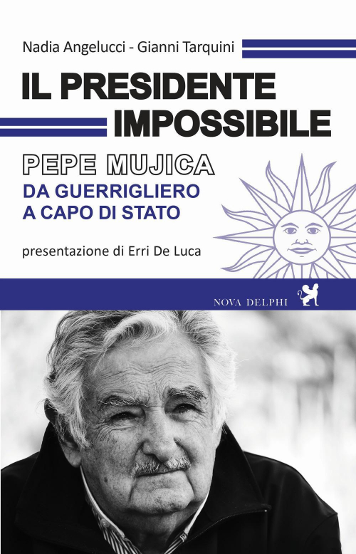 17278177125115-libroilpresidenteimpossibilepepemujicadaguerriglieroacapodistatoeditorenovadelphilibrianno2017