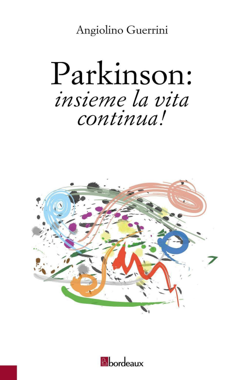 17278177332209-libroparkinsoninsiemelavitacontinuaeditorebordeauxanno2016