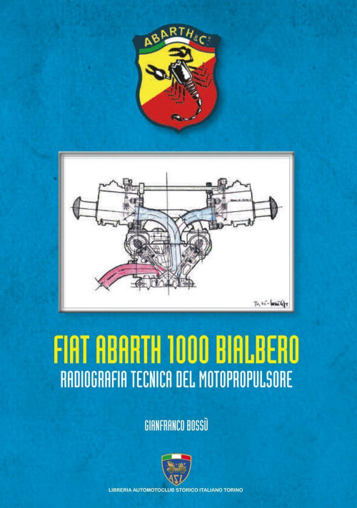 17278178686439-librofiatabarth1000bialberoradiografiatecnicadelmotopropulsoreeditoreasiserviceanno2019