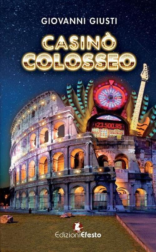 17278182935473-librocasinocolosseoeditoreedizioniefestoanno2017