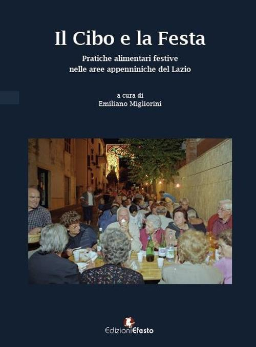 17278183050518-libroilciboelafestapratichealimentarifestivenelleareeappenninichedellazioeditoreedizioniefestoanno2017