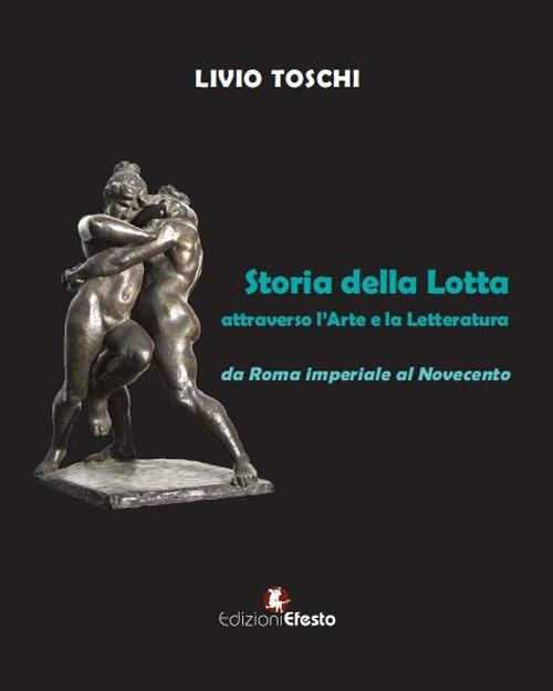 17278184015224-librostoriadellalottaattraversolarteelaletteraturadaromaimperialealnovecentoeditoreedizioniefestoanno2018