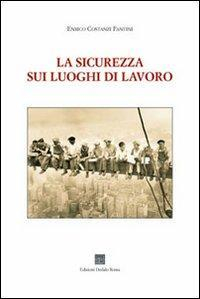 1727819225197-librolasicurezzasuiluoghidilavoroeditoreeditricededaloromaanno2012