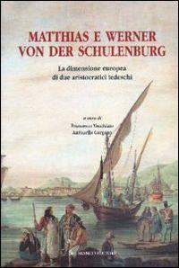 17278192314979-libromatthiasewernervonderschulenburgladimensioneeuropeadiduearistocraticitedeschieditoredelbiancoeditoreanno2006