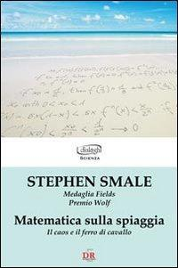 17278192668965-libromatematicasullaspiaggiailcaoseilferrodicavalloeditoredirenzoeditoreanno2011