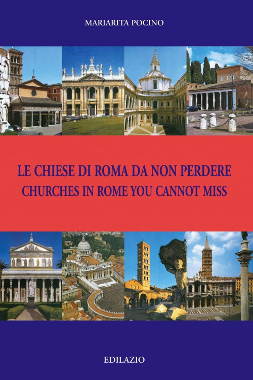 17278192794452-librolechiesediromadanonperderechurchesinromeyoucannotmissedizbilingueeditoreedilazioanno2015